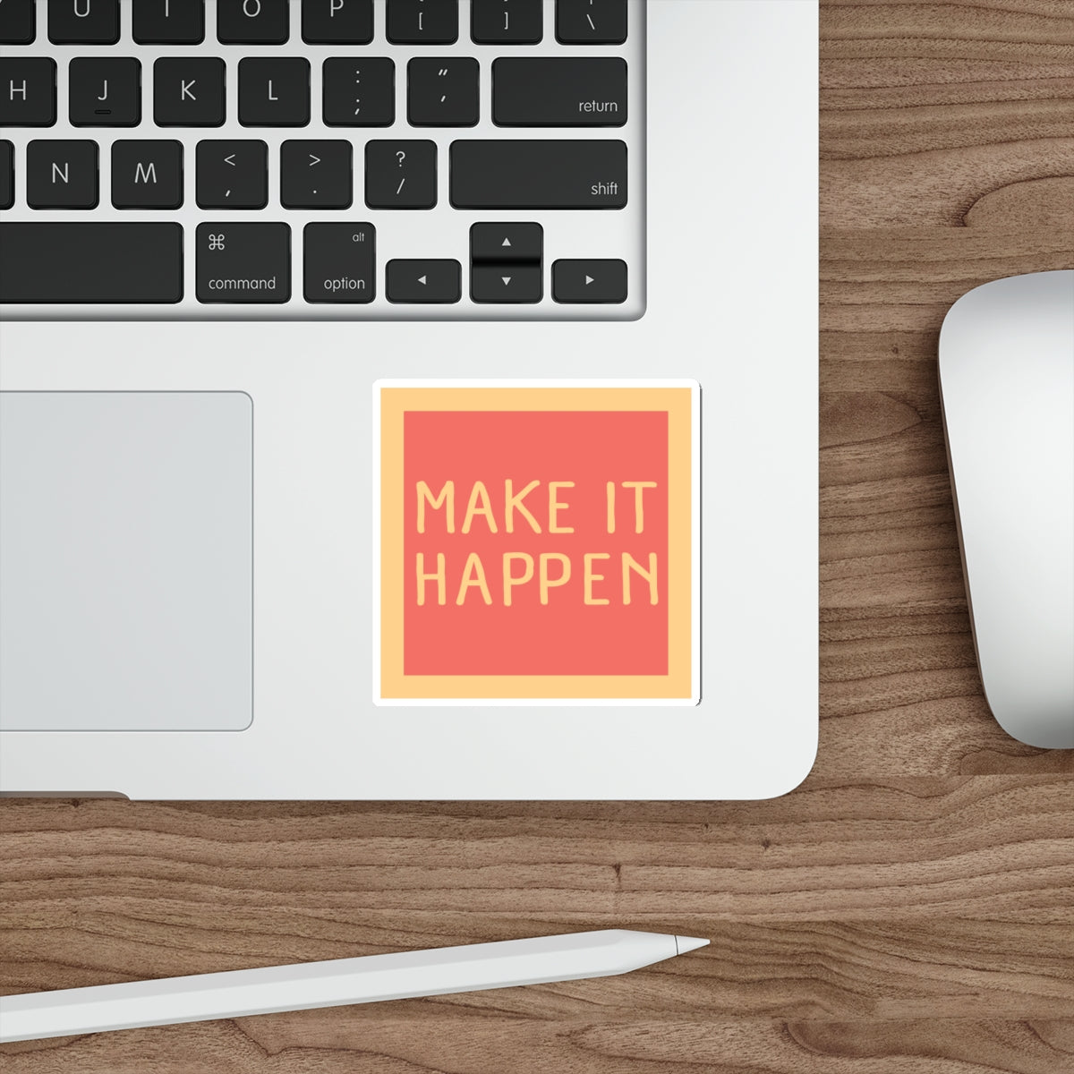 Make It Happen Sticker