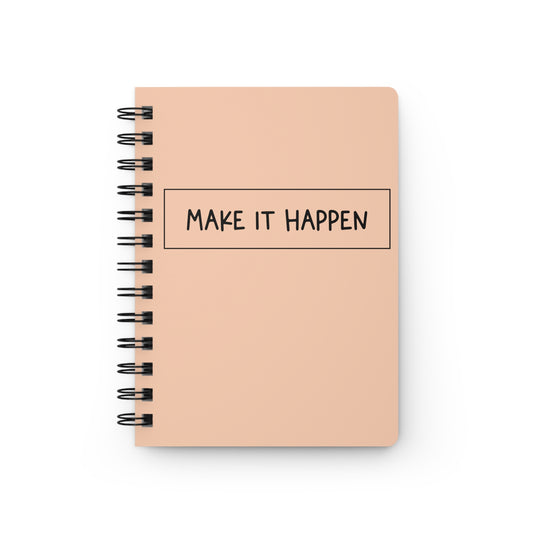 Make it Happen Spiral Bound Journal