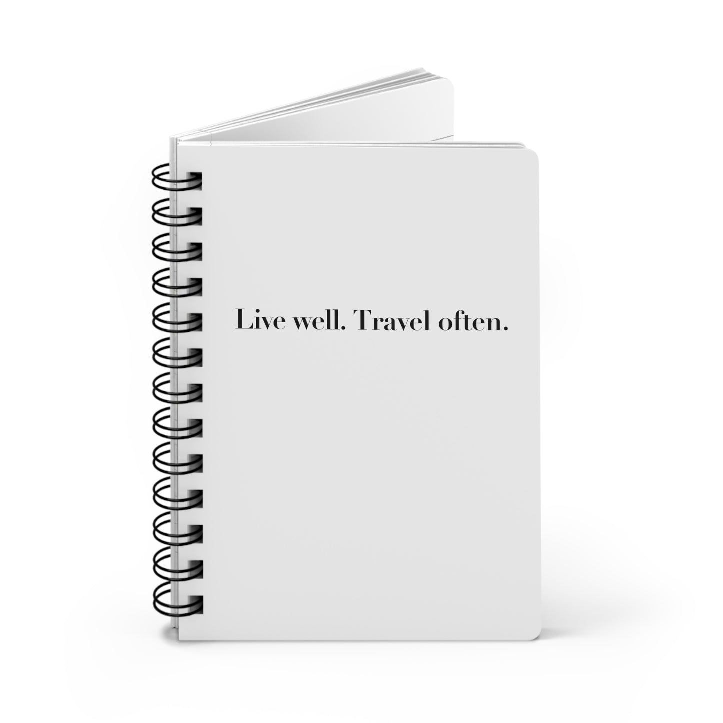 Live Well. Travel Often. Spiral Bound Journal