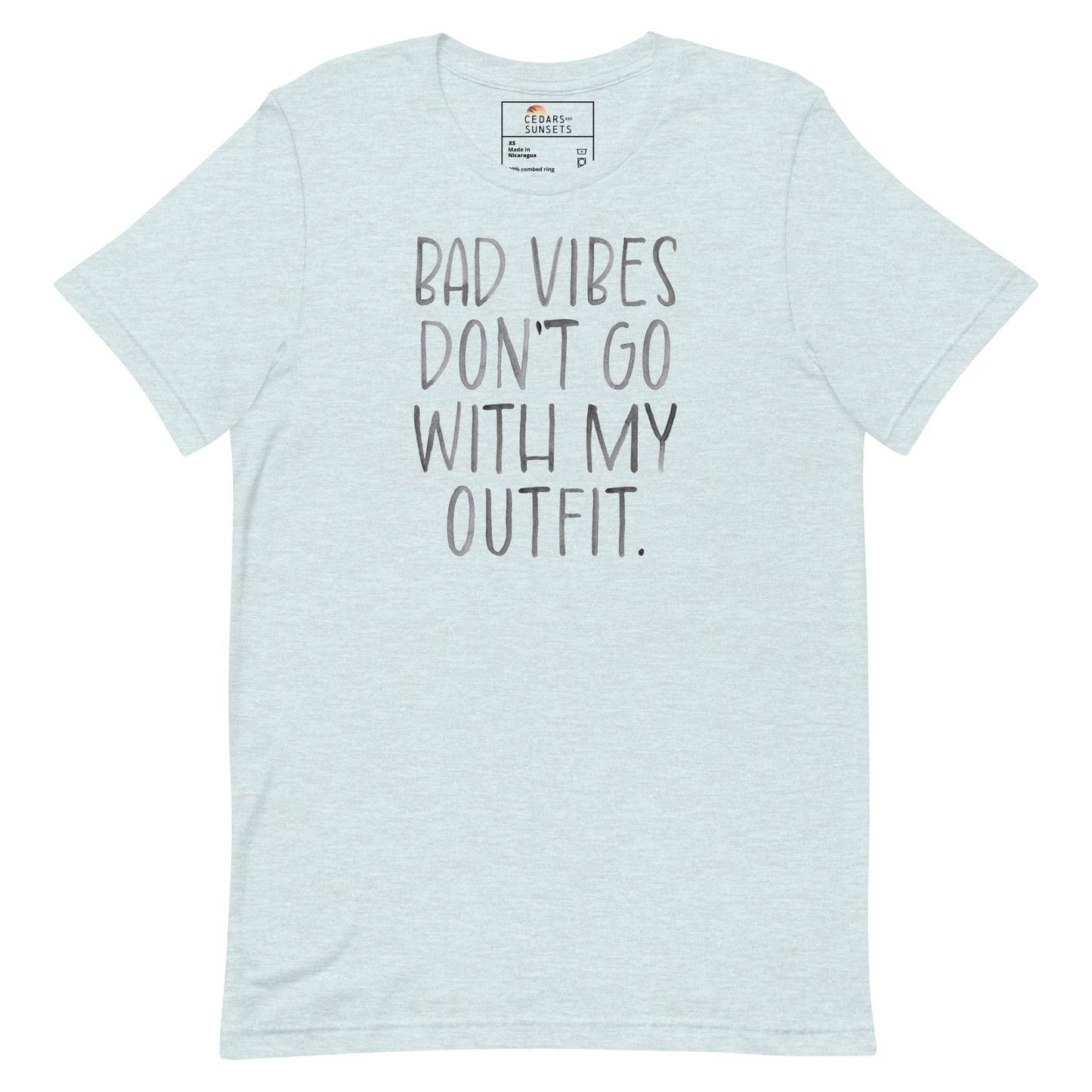 Bad Vibes Don't Go With My Outfit Unisex Graphic Tee